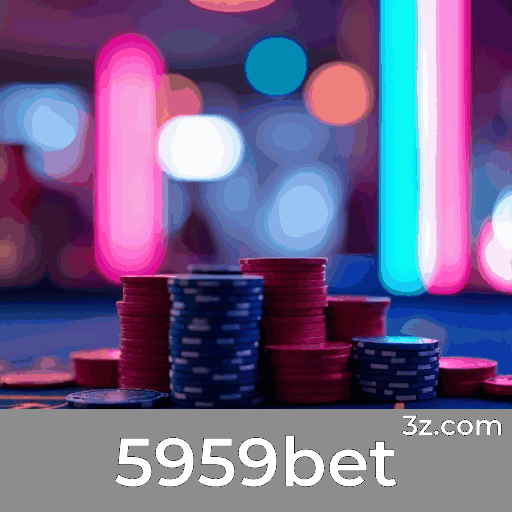 5959bet: Apostas Esportivas Completas e Atualizadas